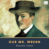Our Mr. Wrenn - Sinclair Lewis - Hörbuch