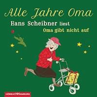 Alle Jahre Oma - Hans Scheibner - Hörbuch