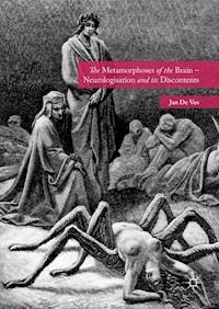 The Metamorphoses of the Brain – Neurologisation and its Discontents - Jan De Vos - E-Book