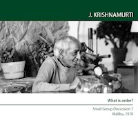 What is order? - Jiddu Krishnamurti - Hörbuch