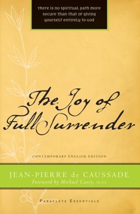 The Joy of Full Surrender - Jean Pierre de Caussade - E-Book