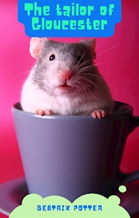 The Tailor of Gloucester - Beatrix Potter - E-Book