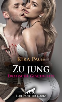 Zu jung | Erotische Geschichte - Kira Page - E-Book