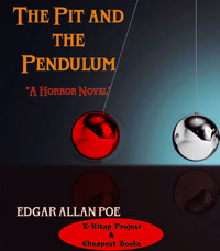 The Pit and the Pendulum - Edgar Allan Poe - E-Book