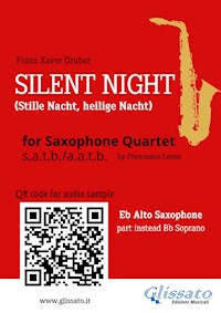 Alto Saxophone part (instead Soprano) "Silent Night" for Sax Quartet - Franz Xaver Gruber - E-Book