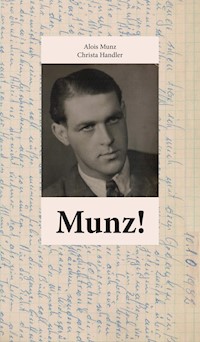 Munz! - Alois Munz - E-Book
