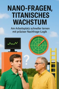 Nano-Fragen, titanisches Wachstum - Moritz Lange - E-Book
