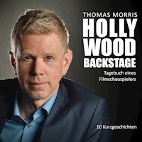 Hollywood Backstage - Tagebuch eines Filmschauspielers - Thomas Morris - Hörbuch