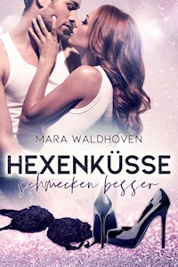 Hexenküsse schmecken besser - Mara Waldhoven - E-Book