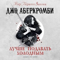 Лучше подавать холодным - Джо Аберкромби - Hörbuch