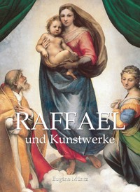 Raphael und Kunstwerke - Eugène Müntz - E-Book