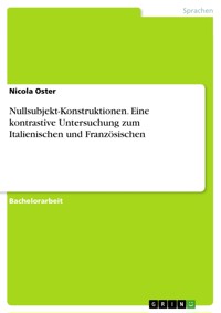 Nullsubjekt-Konstruktionen. Eine kontrastive Untersuchung zum Italienischen und Französischen - Nicola Oster - E-Book
