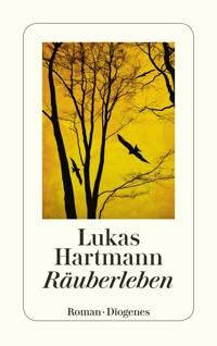 Räuberleben - Lukas Hartmann - E-Book
