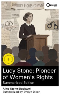 Lucy Stone: Pioneer of Women's Rights (Summarized Edition) - Alice Stone Blackwell - E-Book