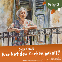 Einschlafgeschichten für Kinder ab 3 Jahren | Goldi & Hubi – Wer hat den Kuchen geholt? (Staffel 2, Folge 2) - Rainer Grote - Hörbuch