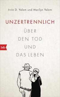 Unzertrennlich - Irvin D. Yalom - E-Book