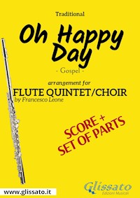 Flute quintet / choir "Oh Happy day" score & parts - Francesco Leone - E-Book