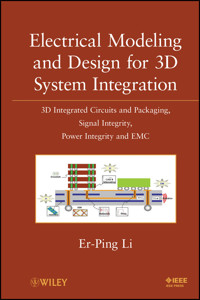 Electrical Modeling and Design for 3D System Integration - Er-Ping Li - E-Book