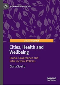 Cities, Health and Wellbeing - Diana Soeiro - E-Book