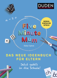 Five Minute Mum - Das neue Ideenbuch für Eltern - Daisy Upton - E-Book