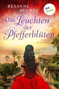 Das Leuchten der Pfefferblüten - Rexanne Becnel - E-Book
