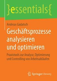 Geschäftsprozesse analysieren und optimieren - Andreas Gadatsch - E-Book