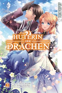 Hüterin der Drachen, Band 03 - Asagi Orikawa - E-Book
