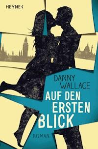 Auf den ersten Blick - Danny Wallace - E-Book