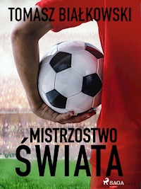 Mistrzostwo świata - Tomasz Bialkowski - E-Book