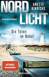 Nordlicht - Die Toten im Nebel - Anette Hinrichs - E-Book