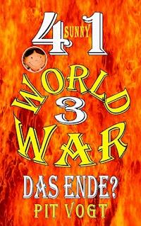 Sunny - World War 3 - Pit Vogt - E-Book