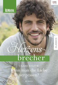 Kann man die Liebe vergessen? - CLAIRE BAXTER - E-Book