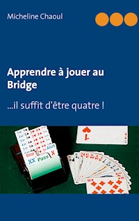Apprendre à jouer au Bridge - Micheline Chaoul - E-Book