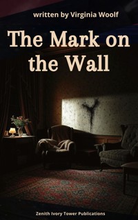 The Mark on the Wall - Virginia Woolf - E-Book