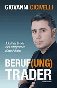 Beruf(ung) Trader - Giovanni Cicivelli - E-Book