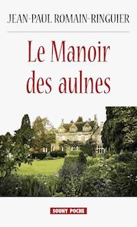 Le Manoir des aulnes - Jean-Paul Romain-Ringuier - E-Book