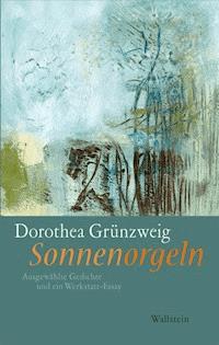 Sonnenorgeln - Dorothea Grünzweig - E-Book