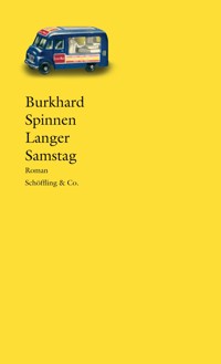 Langer Samstag - Burkhard Spinnen - E-Book