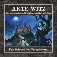 Akte Witz, Folge 1: Das Schloss der Vampirbraut - Rudolph Alexander Kremer - Hörbuch