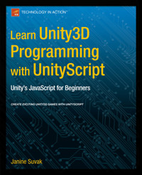 Learn Unity3D Programming with UnityScript - Janine Suvak - E-Book
