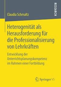 Heterogenität als Herausforderung für die Professionalisierung von Lehrkräften - Claudia Schmaltz - E-Book