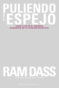 Puliendo el espejo - Ram Dass - E-Book