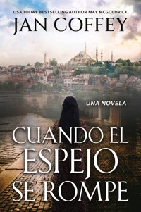 Cuando el Espejo se Rompe - Jan Coffey - E-Book