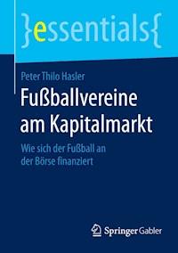Fußballvereine am Kapitalmarkt - Peter Thilo Hasler - E-Book