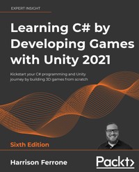 Learning C# by Developing Games with Unity 2021 - Harrison Ferrone - E-Book