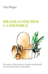 BRASILIANISCHER CANDOMBLÉ - Tilo Plöger - E-Book