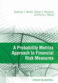 A Probability Metrics Approach to Financial Risk Measures - Svetlozar T. Rachev - E-Book