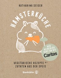 Hamsterküche - Katharina Seiser - E-Book