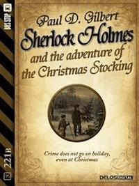 Sherlock Holmes and the Adventure of the Christmas Stocking - Paul D. Gilbert - E-Book