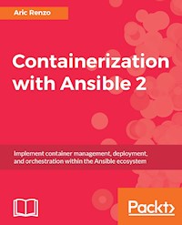 Containerization with Ansible 2 - Aric Renzo - E-Book